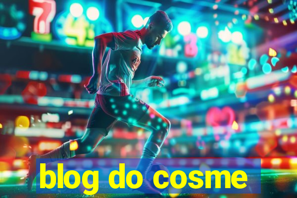 blog do cosme